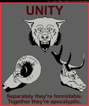 Remove R Comic (aka rm -r comic), by Gary Marks:The wolf, the ram, and the hart 
Dialog: 
Wonder triplet powers activate! Form of legalize. Shape of a Lawyer.  Power of all that's evil.
Panel 1 
Caption: UNITY 
Caption: Separately they're formidable. 
Caption: Together they're apocalyptic. 